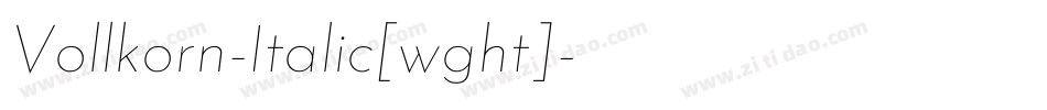Vollkorn-Italic[wght]字体转换